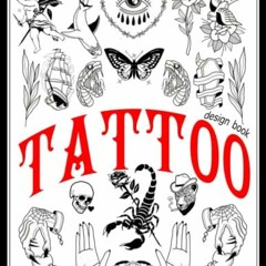 Get PDF EBOOK EPUB KINDLE Tattoo Design Book: If you're looking for your first tattoo