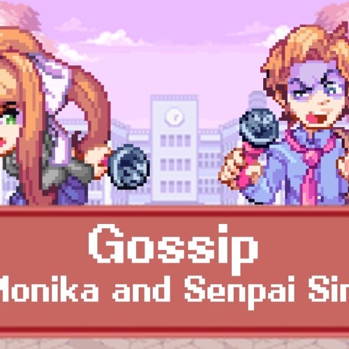 Monika and Senpai sings Gossip byTrioDevanata