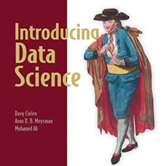 [GET] EBOOK 📙 Introducing Data Science: Big Data, Machine Learning, and more, using