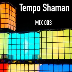 TempoShaman MIX003 (Free Download)