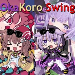 OkaKoro Swing [Doggy God's Street x Grr Grr Tummy Mashup] NOT MADE BY ME