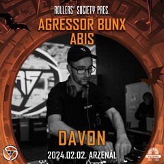 DAVON (Live) @ Rollers' Society pres. Agressor bunx & Abis 2024