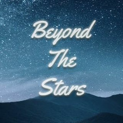 Beyond The Stars {Original Soundtrack} By ImChillin
