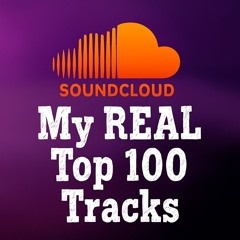 My REAL Top 100 Tracks!