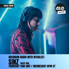 Arcanum Radio With Ritualist 011: Guest Mix Sinz