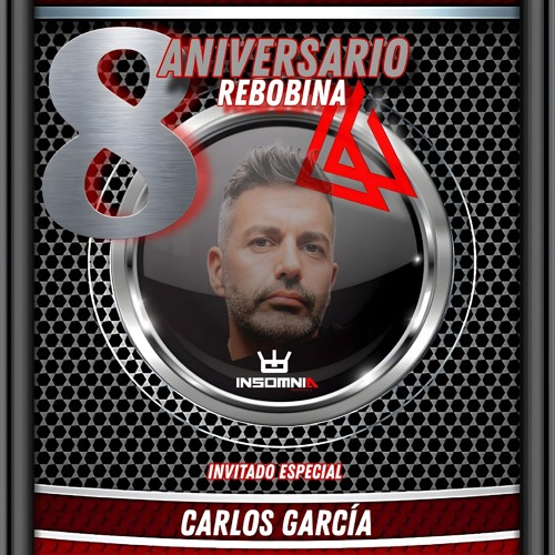 CARLOS GARCÍA 8° ANV REBOBINA⏪️