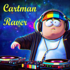 Cartman Raver