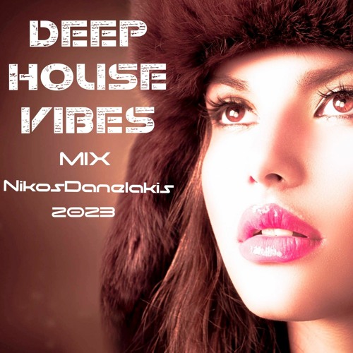 Deep House Vibes Mix (2) 2023 # Nikos Danelakis #best of vocal deep house