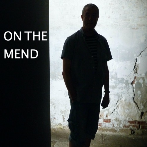 On The Mend