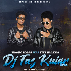 DJ Faz Kuiar (Feat. Step Galaxia)
