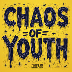 Chaos Of Youth
