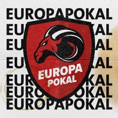 Europapokal (feat. Fuck zu früh Fritz, Scheiße ich bin zu früh gekommen Stefan, Jetzt komm ich Jens & Kam schon Cohn)