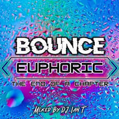 BOUNCE Euphoric - The End Of A Chapter