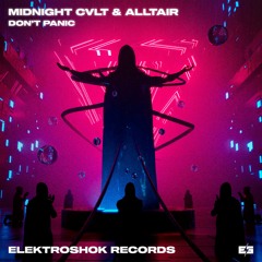 MIDNIGHT CVLT X Alltair - Don´t Panic