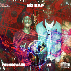 YoungSwann x YV No Bap