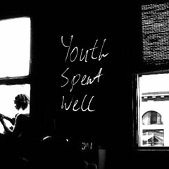 Youth Spent Well