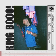Dr. Pressure vs Au Seve (KING BOOO! Remix)