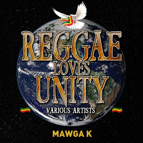 Mawga K - Reggae Loves Unity Worldwide Mix (Montreal)