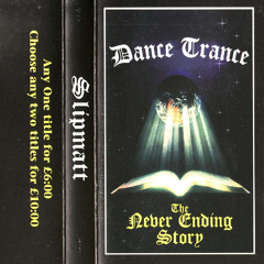 Dance Trance 'Never Ending Story' DJ Slipmatt (Side B)