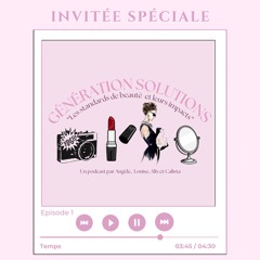 Génération solutions. Zoom sur « les standards de beauté ».