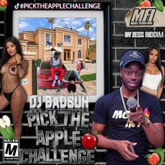 Pick The Apple #Challenge Official By Dj Badsuh MFI (Dy Zess Riddim) DOWNLOADABLE
