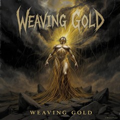 Weaving Gold