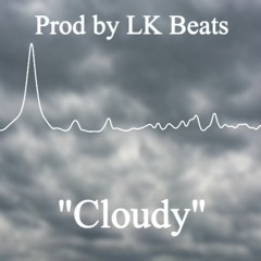 "Cloudy"| Trap Beat | LK Beats