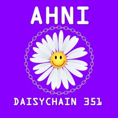 Daisychain 351 - Ahni