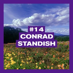 POSITIVE MESSAGES #14 : CONRAD STANDISH