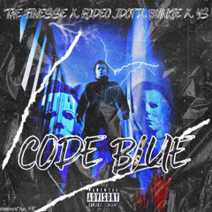 RODEO JDOT X BUNKIE X TA3 FINESSE CODE BLUE PT. 1