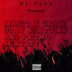 Mario X Grace Aka Bosslady Bday Mixdown And Promo Mixtape