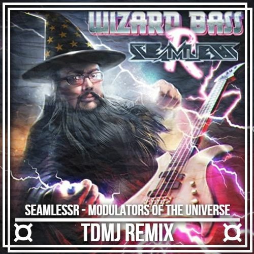 SeamlessR - Modulators Of The Universe (TDMJ Remix)