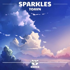 TOavn - Sparkles (Melokat Remix)