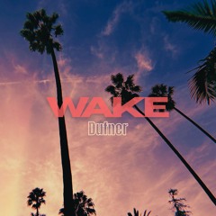 Wake (Remix w/ Vocals)
