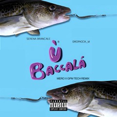 Serena Brancale, Dropkick_m - Baccalà (MERO, GPM Tech Remix) [FREE DOWNLOAD]