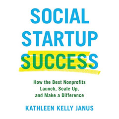 [GET] PDF 📦 Social Startup Success: How the Best Nonprofits Launch, Scale Up, and Ma