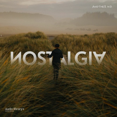 Nostalgia - Another Kid | Free Background Music | Audio Library Release