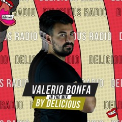 Delicious Radio @ Mixed by Valerio Bonfa