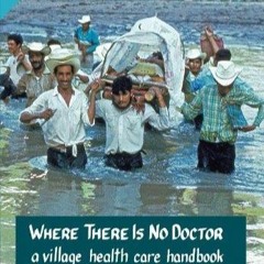 Download PDF Where There Is No Doctor: A Village Health Care Handbook Full