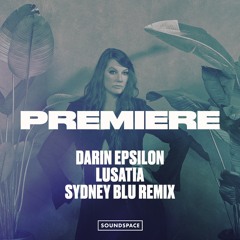 Premiere: Darin Epsilon - Lusatia (Sydney Blu Remix) [Perspectives Digital]