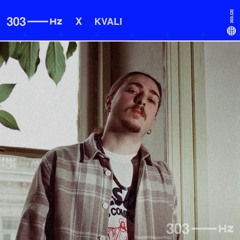303Hz X KVALI