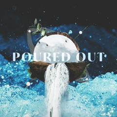 Poured Out | Ps. John K. Amanchukwu, Sr.