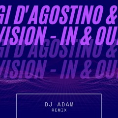 Gigi D'Agostino - La Vision In & Out (RMX) Dj Adam
