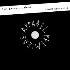 APPAREL PREMIERE: Sair Bashir - I Know [Cookie Beat Music]