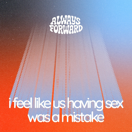 Always Forward - Cold Sink Conversations