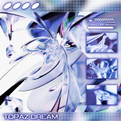 Topaz Dream