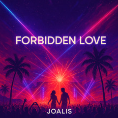 Forbidden Love - Joalis
