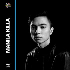 Manila Killa - Above & Beyond Group Therapy 464 Guest Mix
