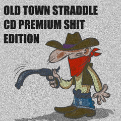 OLD TOWN STRADDLE