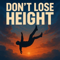 Don't Lose Height